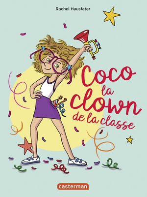 cover image of La vie mouvementée des écoliers--Coco la clown de la classe